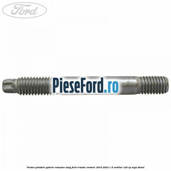 Prezon prindere galerie evacuare lung Ford Transit Connect 2019-2023 1.5 EcoBlue 120 cp ZTGA diesel