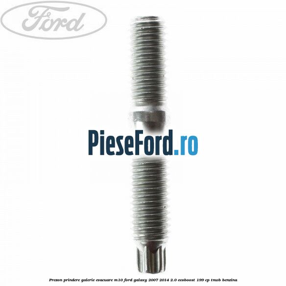 Prezon prindere galerie evacuare M10 Ford Galaxy 2007-2014 2.0 EcoBoost 199 cp TNWB benzina