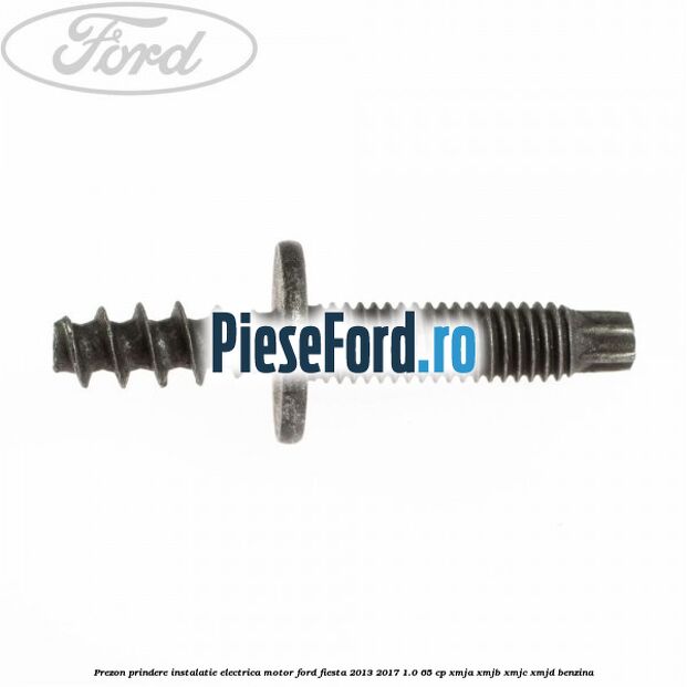 Prezon prindere instalatie electrica motor Ford Fiesta 2013-2017 1.0 65 cp Prezon prindere instalatie electrica motor Ford Fiesta 2013-2017 1.0 65 cp XMJA, XMJB, XMJC, XMJD benzina