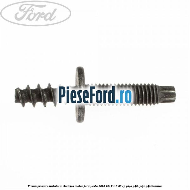 Prezon prindere instalatie electrica motor Ford Fiesta 2013-2017 1.0 80 cp P4JA, P4JB, P4JC, P4JD benzina