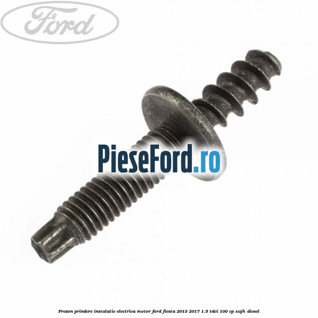 Prezon prindere instalatie electrica motor Ford Fiesta 2013-2017 1.5 TDCi 100 cp XUJH diesel