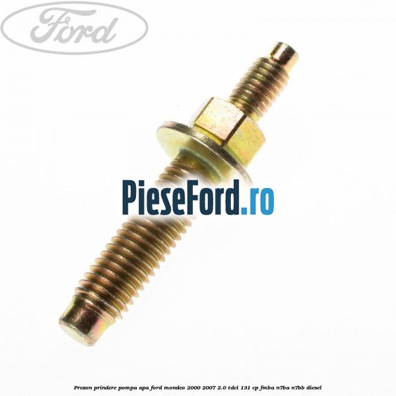 Prezon prindere pompa apa Ford Mondeo 2000-2007 2.0 TDCi 131 cp FMBA, N7BA, N7BB diesel