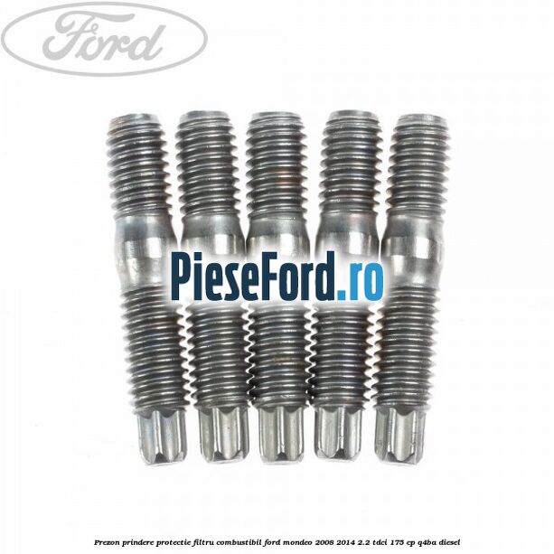 Prezon prindere protectie filtru combustibil Ford Mondeo 2008-2014 2.2 TDCi 175 cp Q4BA diesel
