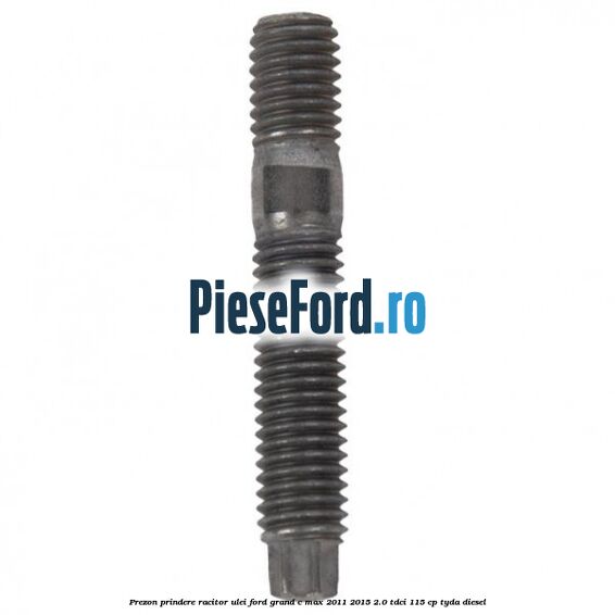 Prezon prindere racitor ulei Ford Grand C-Max 2011-2015 2.0 TDCi 115 cp Prezon prindere racitor ulei Ford Grand C-Max 2011-2015 2.0 TDCi 115 cp TYDA diesel