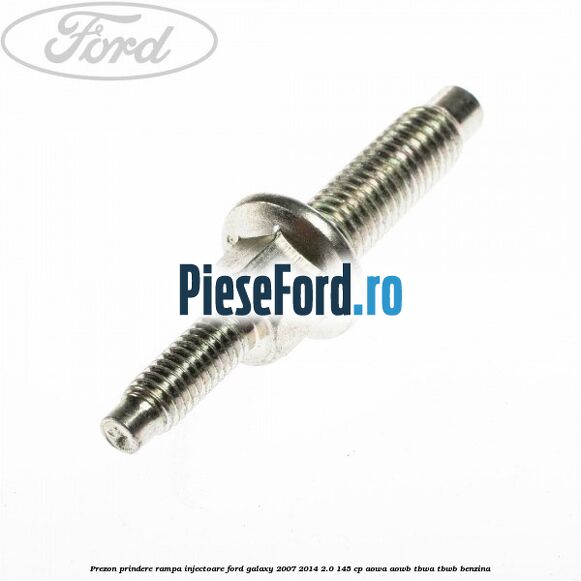 Prezon prindere rampa injectoare Ford Galaxy 2007-2014 2.0 145 cp AOWA, AOWB, TBWA, TBWB benzina