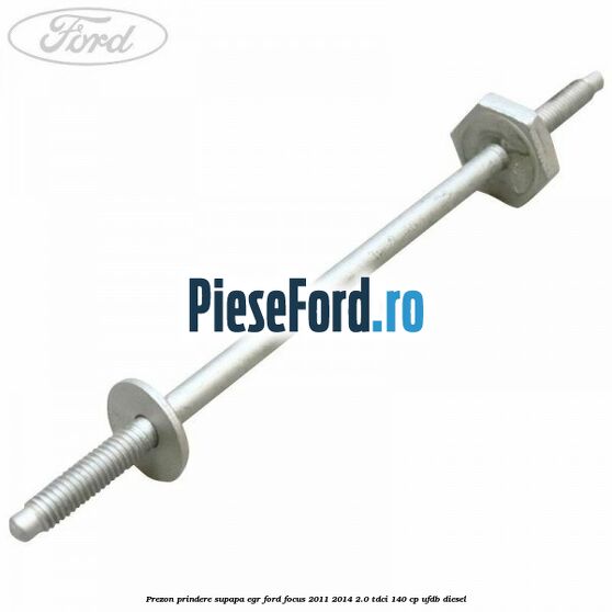Prezon prindere supapa EGR Ford Focus 2011-2014 2.0 TDCi 140 cp UFDB diesel