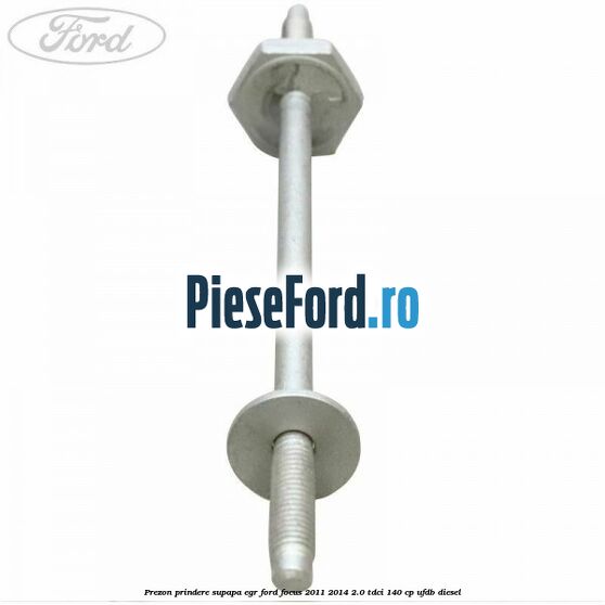 Prezon prindere supapa EGR Ford Focus 2011-2014 2.0 TDCi 140 cp UFDB diesel