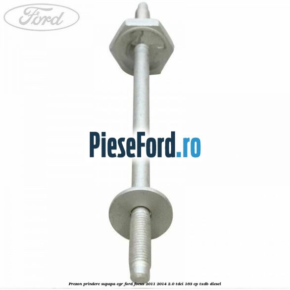 Prezon prindere supapa EGR Ford Focus 2011-2014 2.0 TDCi 163 cp TXDB diesel