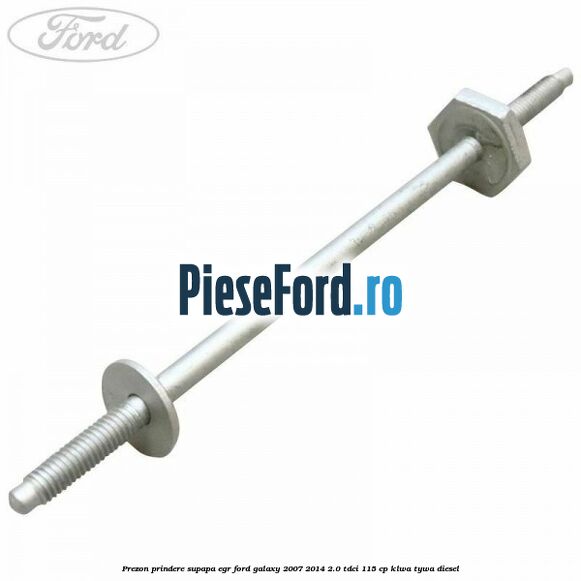 Prezon prindere supapa EGR Ford Galaxy 2007-2014 2.0 TDCi 115 cp
