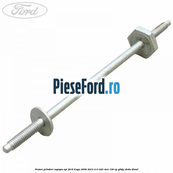 Prezon prindere supapa EGR Ford Kuga 2008-2012 2.0 TDCi 4x4 136 cp G6DG, UKDA diesel