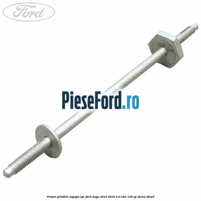 Prezon prindere supapa EGR Ford Kuga 2013-2016 2.0 TDCi 136 cp UKMA diesel