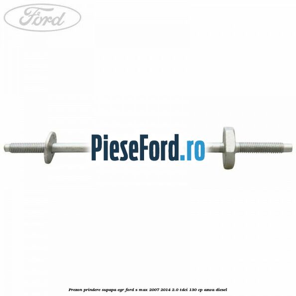 Prezon prindere supapa EGR Ford S-Max 2007-2014 2.0 TDCi 130 cp AZWA diesel