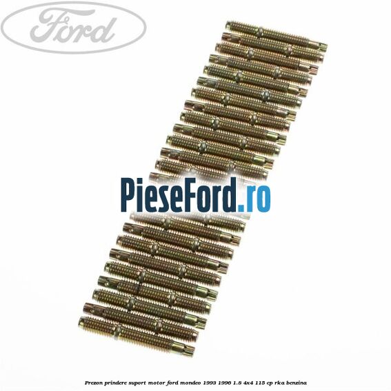 Prezon prindere suport motor Ford Mondeo 1993-1996 1.8 4x4 115 cp RKA benzina