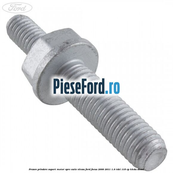 Prezon prindere suport motor spre cutie viteza Ford Focus 2008-2011 1.8 TDCi 115 cp KKDA diesel