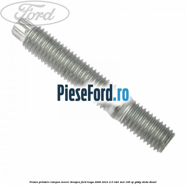 Prezon prindere tampon motor dreapta Ford Kuga 2008-2012 2.0 TDCi 4x4 136 cp G6DG, UKDA diesel