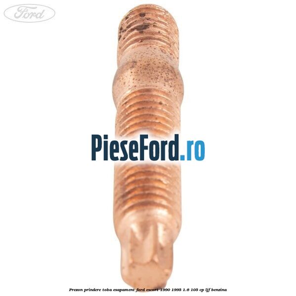 Prezon prindere toba esapament Ford Escort 1990-1995 1.6 105 cp LJF benzina