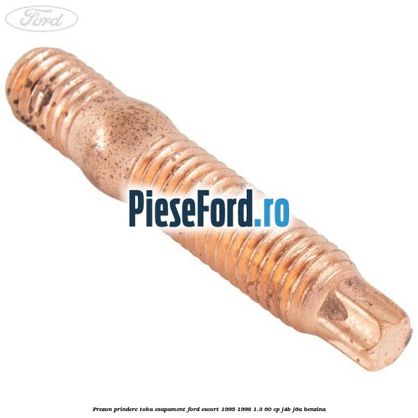 Prezon prindere toba esapament Ford Escort 1995-1998 1.3 60 cp J4B, J6A benzina