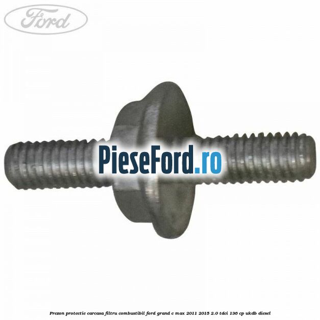 Prezon protectie carcasa filtru combustibil Ford Grand C-Max 2011-2015 2.0 TDCi 136 cp Prezon protectie carcasa filtru combustibil Ford Grand C-Max 2011-2015 2.0 TDCi 136 cp UKDB diesel