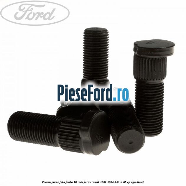 Prezon punte fata janta 15 inch Ford Transit 1991-1994 2.5 TD 85 cp 4GA diesel