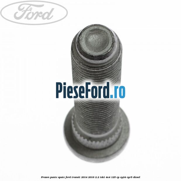 Prezon punte spate Ford Transit 2014-2018 2.2 TDCi 4x4 125 cp Prezon punte spate Ford Transit 2014-2018 2.2 TDCi 4x4 125 cp CY24, CYR5 diesel