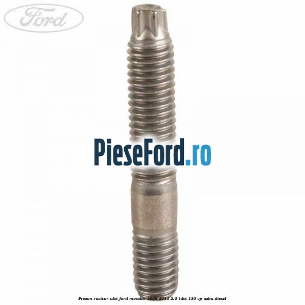Prezon racitor ulei Ford Mondeo 2008-2014 2.0 TDCi 130 cp AZBA diesel