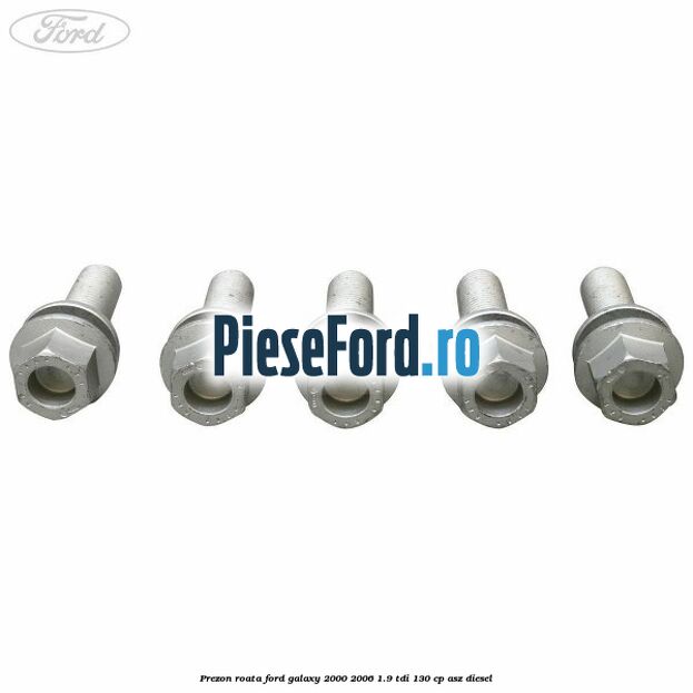 Prezon roata Ford Galaxy 2000-2006 1.9 TDI 130 cp ASZ diesel