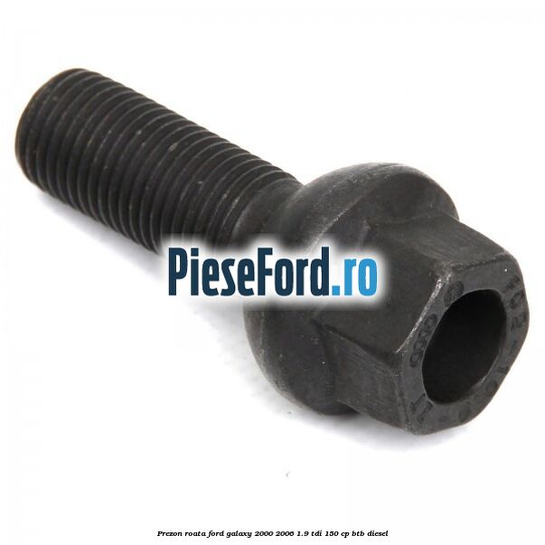 Prezon roata Ford Galaxy 2000-2006 1.9 TDI 150 cp BTB diesel