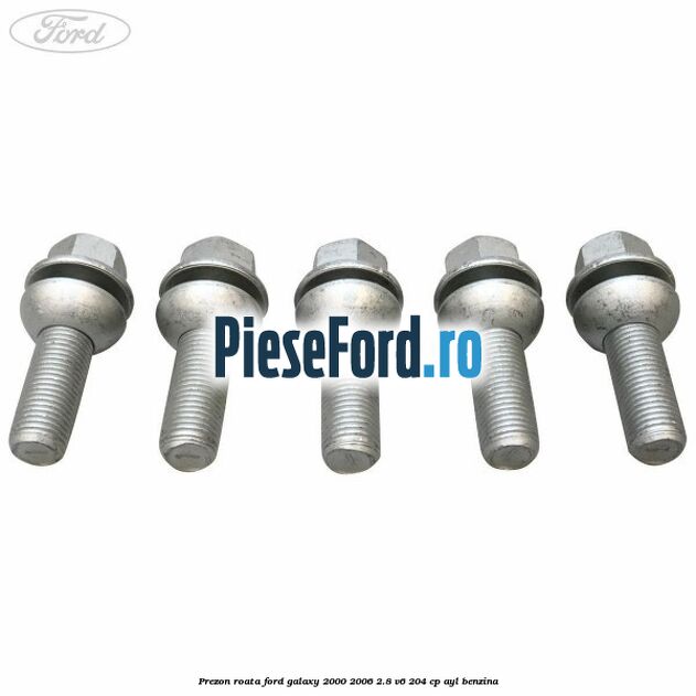 Prezon roata Ford Galaxy 2000-2006 2.8 V6 204 cp AYL benzina