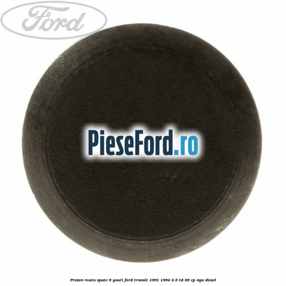 Prezon roata spate 6 gauri Ford Transit 1991-1994 2.5 TD 85 cp 4GA diesel