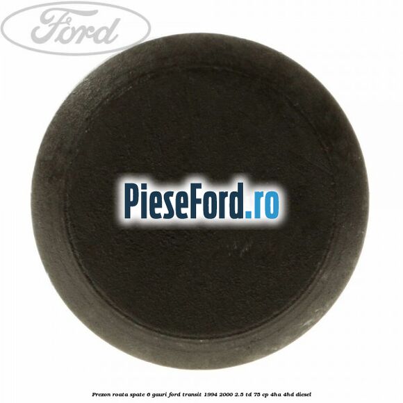 Prezon roata spate 6 gauri Ford Transit 1994-2000 2.5 TD 75 cp 4HA, 4HD diesel