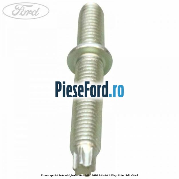 Prezon special baie ulei Ford C-Max 2011-2015 1.6 TDCi 115 cp T1DA, T1DB diesel