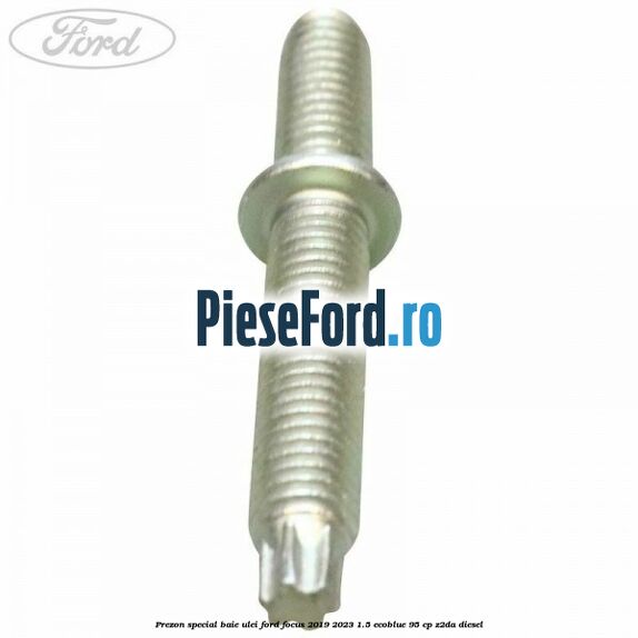 Prezon special baie ulei Ford Focus 2019-2023 1.5 EcoBlue 95 cp Z2DA diesel