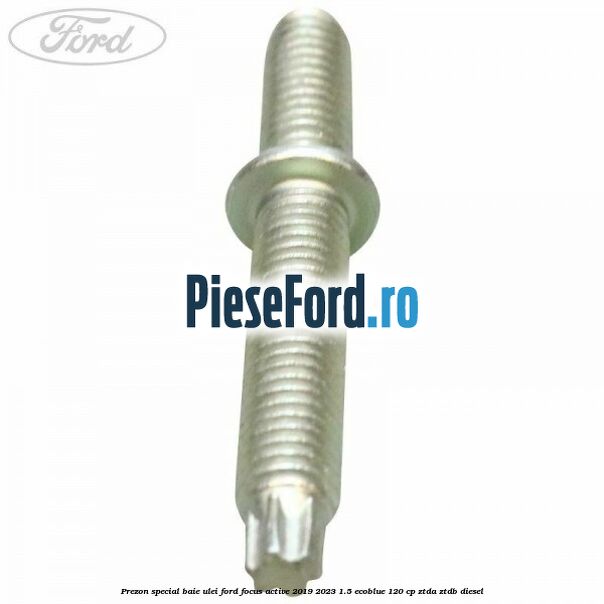 Prezon special baie ulei Ford Focus Active 2019-2023 1.5 EcoBlue 120 cp ZTDA, ZTDB diesel