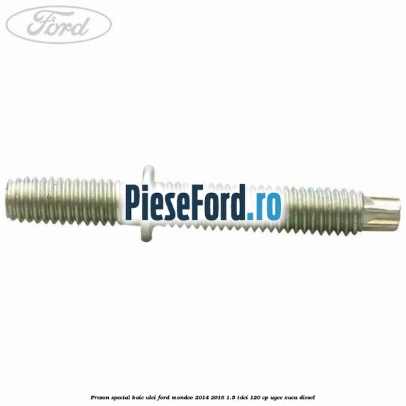 Prezon special baie ulei Ford Mondeo 2014-2018 1.5 TDCi 120 cp UGCC, XUCA diesel