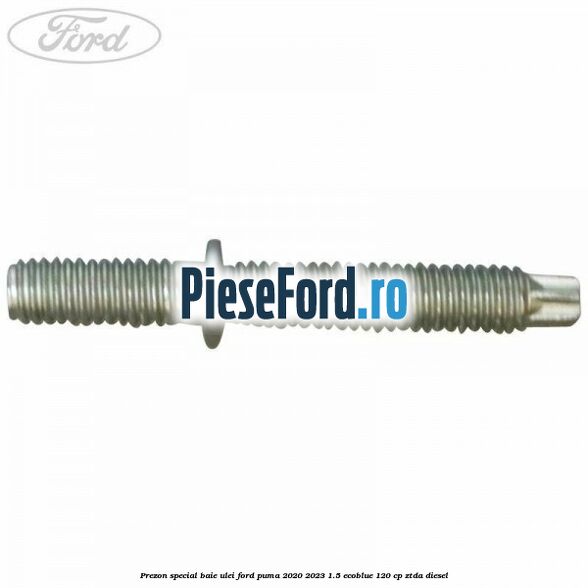 Prezon special baie ulei Ford Puma 2020-2023 1.5 EcoBlue 120 cp ZTDA diesel
