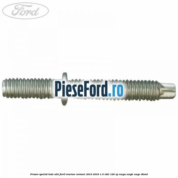 Prezon special baie ulei Ford Tourneo Connect 2013-2018 1.5 TDCi 120 cp XWGA, XWGB, XWGC diesel