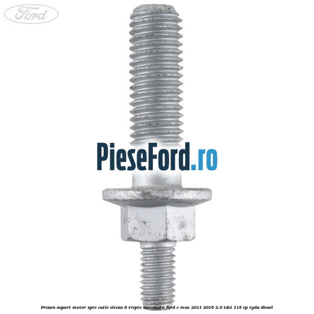 Prezon suport motor spre cutie viteza 6 trepte automata Ford C-Max 2011-2015 2.0 TDCi 115 cp TYDA diesel