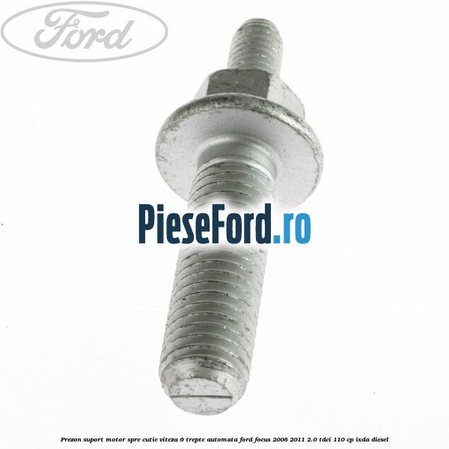Prezon suport motor spre cutie viteza 6 trepte automata Ford Focus 2008-2011 2.0 TDCi 110 cp IXDA diesel