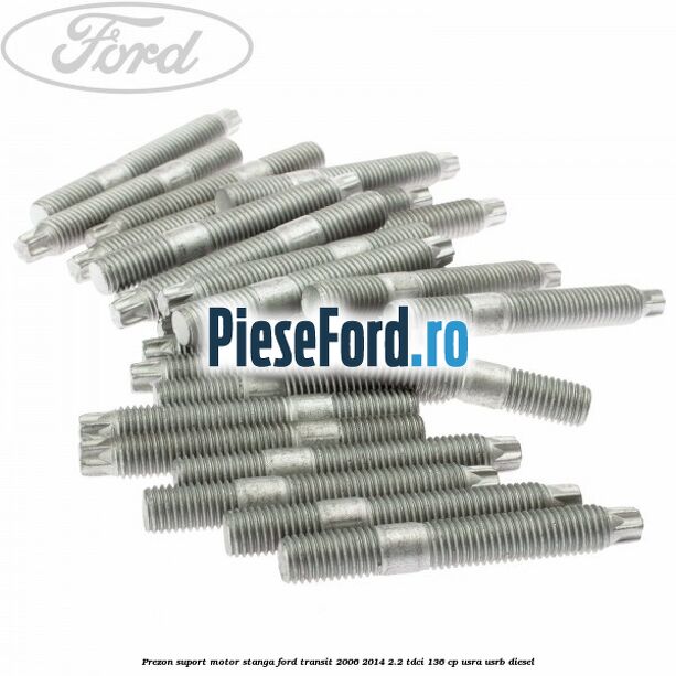Prezon suport motor stanga Ford Transit 2006-2014 2.2 TDCi 136 cp USRA, USRB diesel