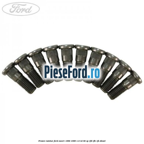 Prezon tambur Ford Escort 1990-1995 1.8 TD 90 cp RFD, RFK, RFS diesel