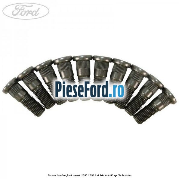Prezon tambur Ford Escort 1995-1998 1.6 16V 4x4 90 cp L1E benzina