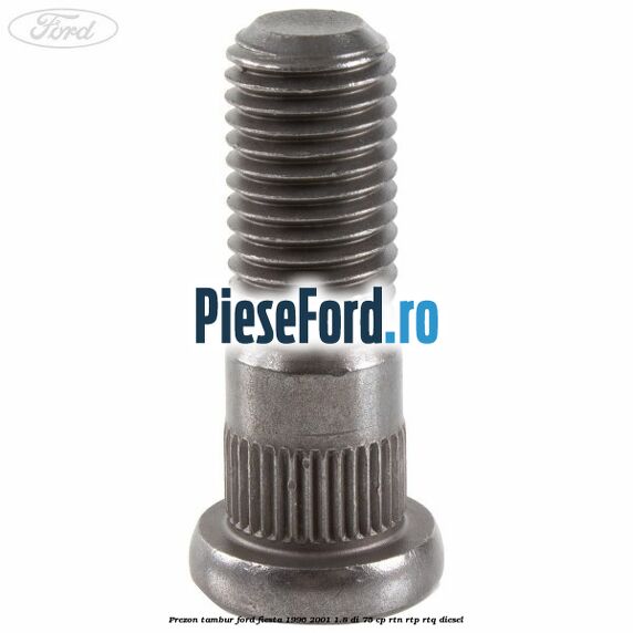 Prezon tambur Ford Fiesta 1996-2001 1.8 DI 75 cp RTN, RTP, RTQ diesel