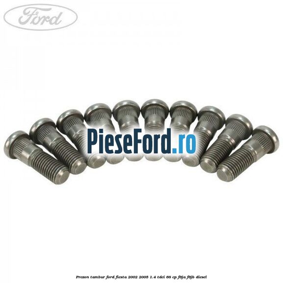 Prezon tambur Ford Fiesta 2002-2005 1.4 TDCi 68 cp F6JA, F6JB diesel