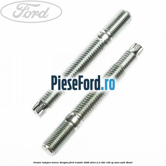 Prezon tampon motor dreapta Ford Transit 2006-2014 2.2 TDCi 136 cp USRA, USRB diesel