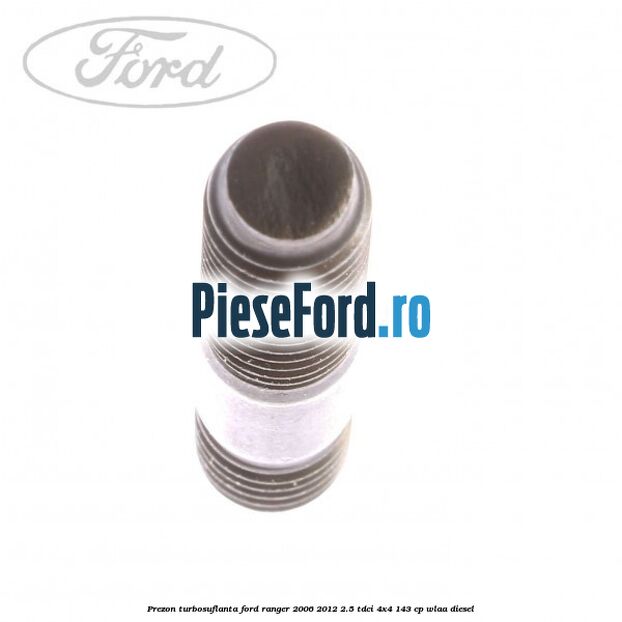 Prezon turbosuflanta Ford Ranger 2006-2012 2.5 TDCi 4x4 143 cp WLAA diesel