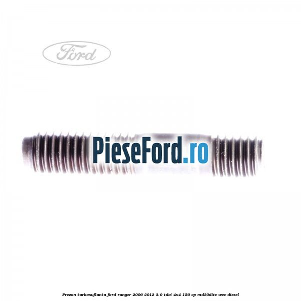 Prezon turbosuflanta Ford Ranger 2006-2012 3.0 TDCi 4x4 156 cp MD30DITC, WEC diesel