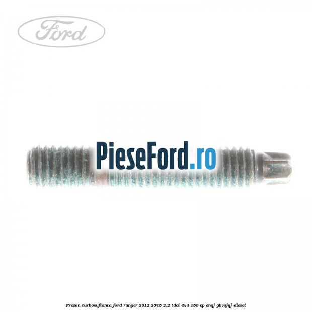 Prezon turbosuflanta Ford Ranger 2012-2015 2.2 TDCi 4x4 150 cp ENQJ, GBVAJQJ diesel