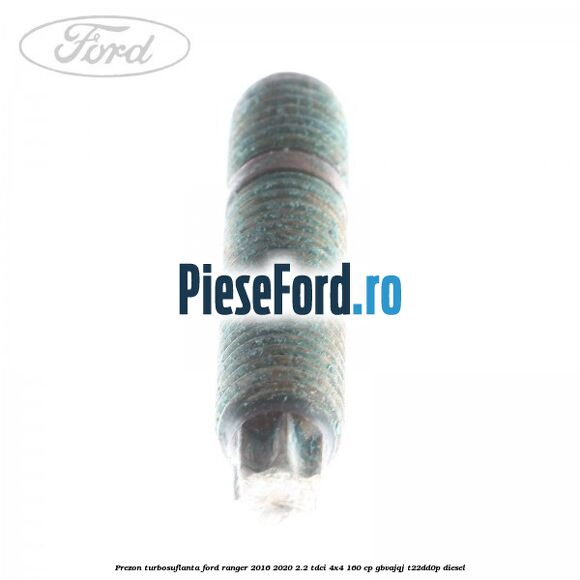 Prezon turbosuflanta Ford Ranger 2016-2020 2.2 TDCi 4x4 160 cp GBVAJQJ, T22DD0P diesel