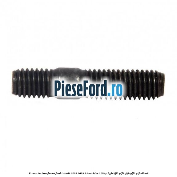 Prezon turbosuflanta Ford Transit 2019-2023 2.0 EcoBlue 105 cp BJFA, BJFB, YLF6, YLFA, YLFB, YLFS diesel