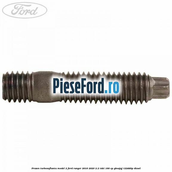 Prezon turbosuflanta model 2 Ford Ranger 2016-2020 2.2 TDCi 160 cp GBVAJQJ, T22DD0P diesel
